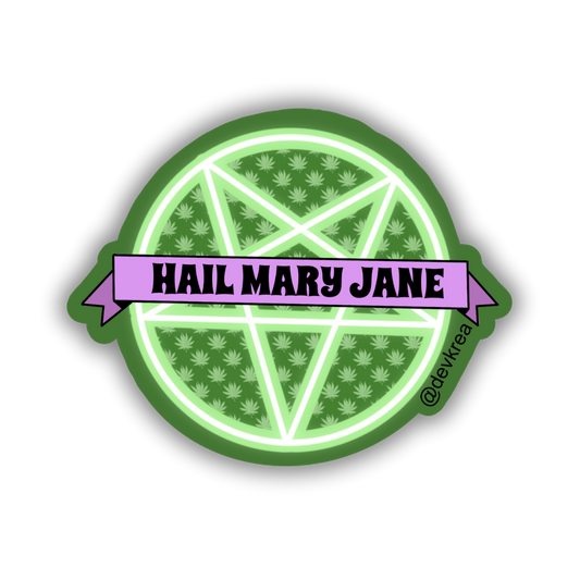 Hail Mary Jane Sticker | 3" | Deviant Kreations - Deviantkreations - 420, art, cool, cute, devkrea, gift, laptop, sticker, Stickers, Stoner, vinyl, waterbottle