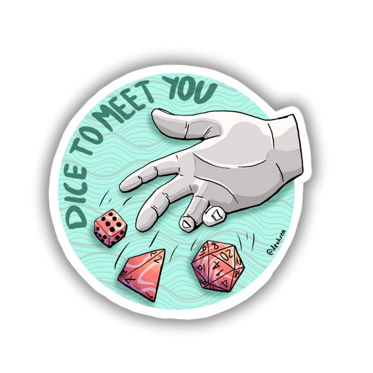 Dice To Meet You Sticker | 3" | Deviant Kreations - Deviantkreations - cool, cute, devkrea, dice, gift, laptop, pun, puns, skateboard, sticker, Stickers, TTRPG, waterbottle