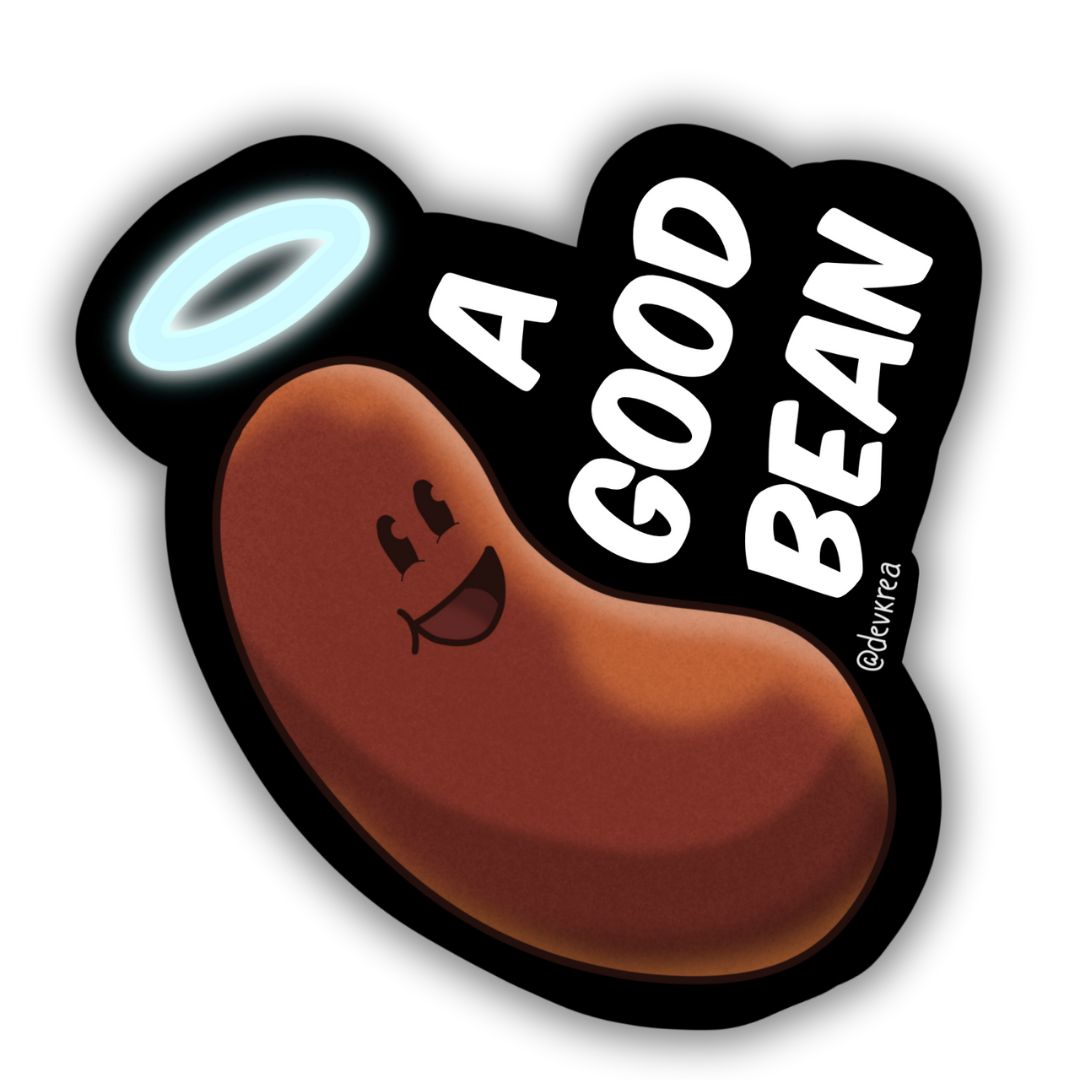 Good Bean 3" Vinyl Sticker | Deviant Kreations - Deviantkreations - cute, meme, sticker, Stickers