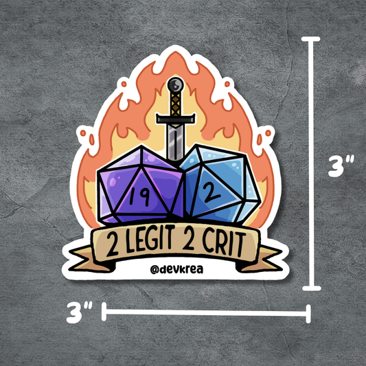 2 legit 2 crit | 3" | Deviant Kreations