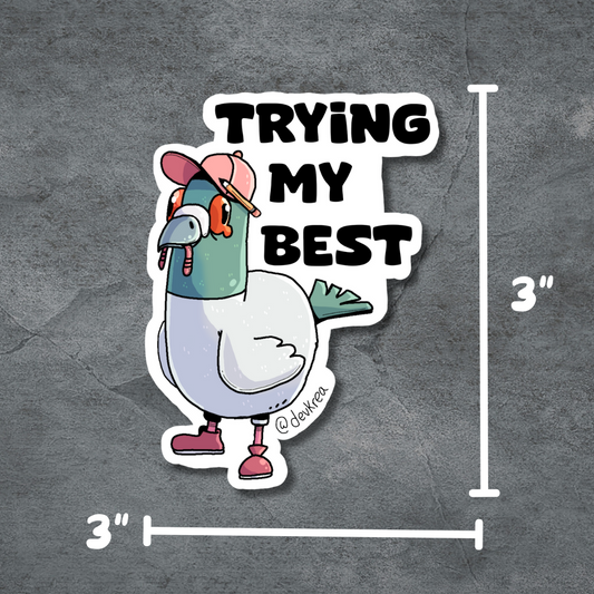 Trying My Best | 3" | Deviant Kreations