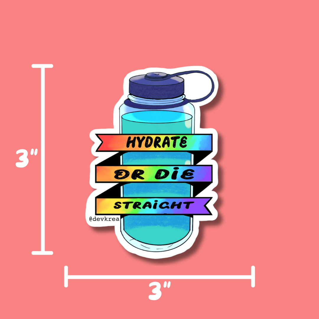 Hydrate or Die Straight 3" Magnet | Deviant Kreations
