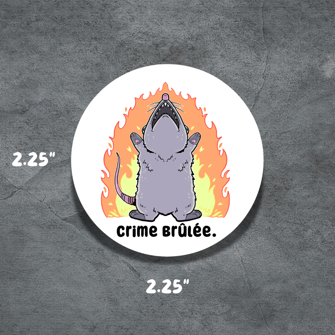 Crime Brûle | 2.25" Button | Deviant Kreations | screaming opossum hand drawn art