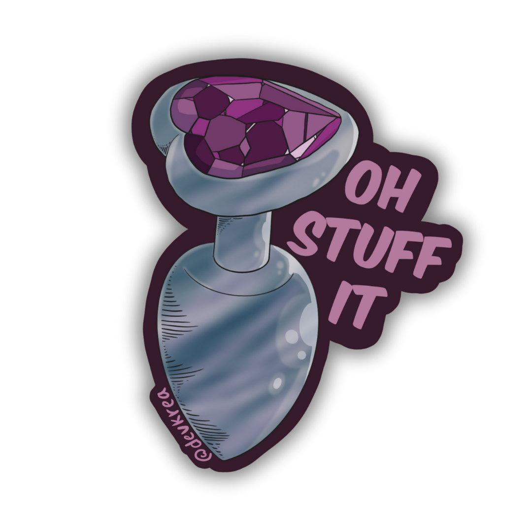 Oh Stuff It Vinyl Sticker | 3" | 18+ | Deviant Kreations - Deviantkreations - adult, butt, sticker, Stickers