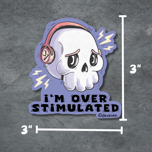 Overstimulated | 3" | Deviant Kreations