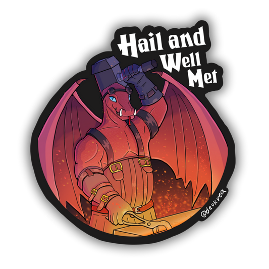 Hail And Well Met Vinyl Sticker | 3" | Deviant Kreations - Deviantkreations - blacksmith, DnD, dragon, fantasy, sticker, Stickers, TTRPG