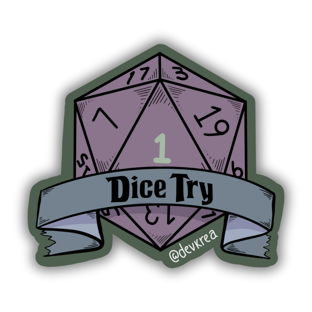 Dice Try Vinyl Sticker | 3" | Deviant Kreations - Deviantkreations - dice, fantasy, pun, sticker, Stickers, TTRPG
