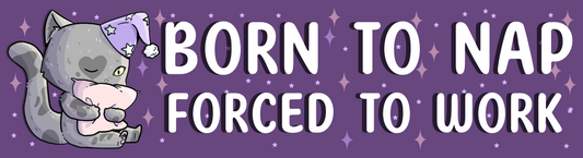 Born to Nap | 3"x10" Matte Bumper Sticker | Deviant Kreations