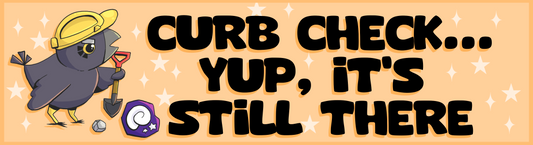Curb Check | 3"x10" Matte Bumper Sticker | Deviant Kreations