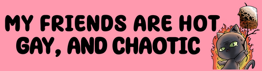 Hot Friends | 3"x10" Matte Bumper Sticker | Deviant Kreations