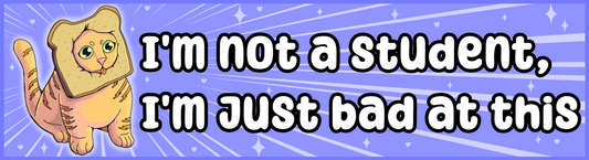 Just Bad at This | 3"x10" Matte Bumper Sticker | Deviant Kreations