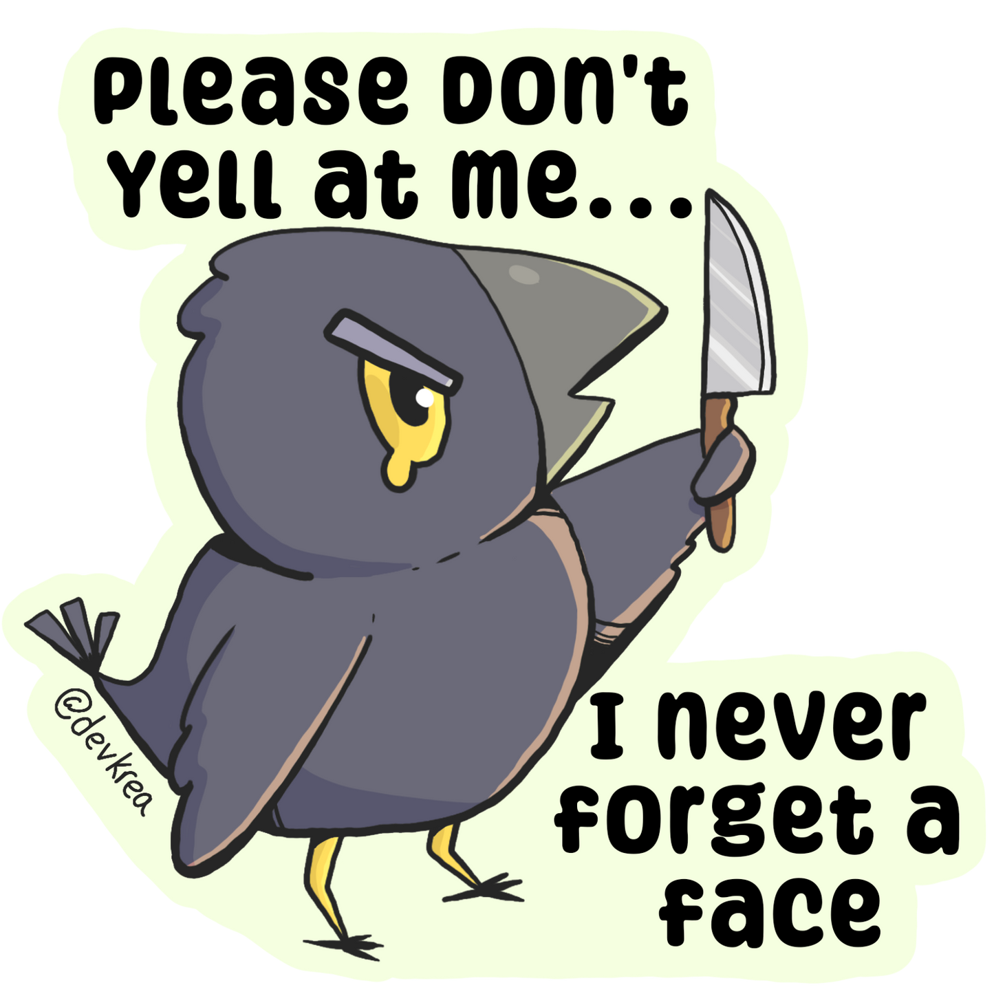 Don't Yell at Me Crow | 3" | Deviant Kreations