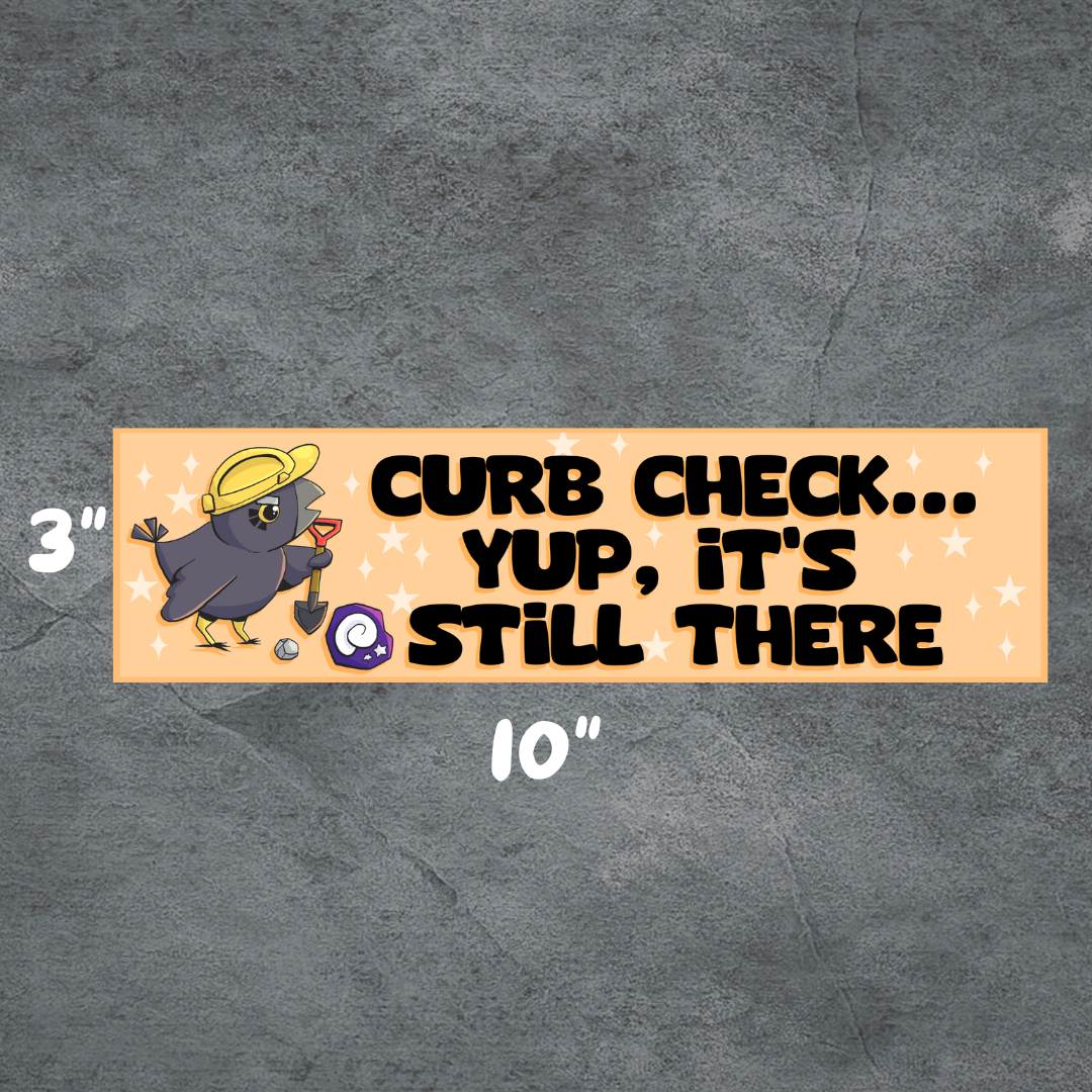 Curb Check | 3"x10" Matte Bumper Sticker | Deviant Kreations