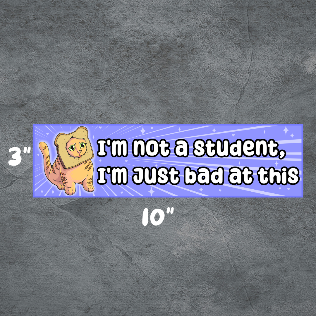 Just Bad at This | 3"x10" Matte Bumper Sticker | Deviant Kreations