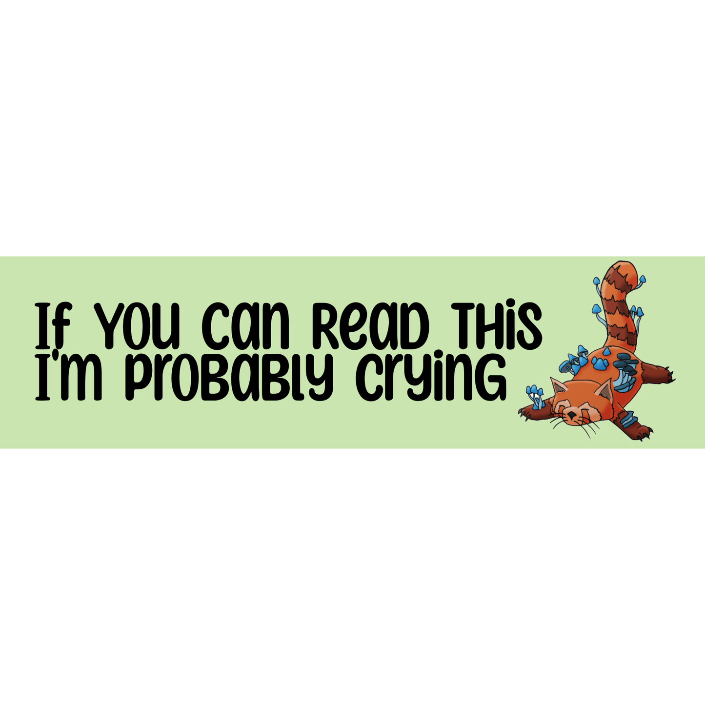 BRB Crying Bumper-Sticker | 3"x11" | Deviant Kreations - Deviantkreations