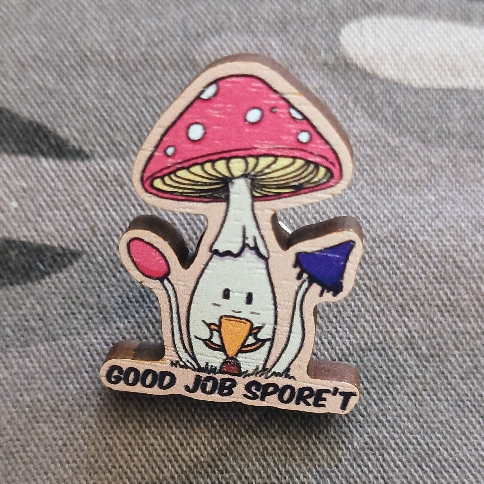 Good Spore't | Wooden Pin 1.5" | Deviant Kreations - Deviantkreations