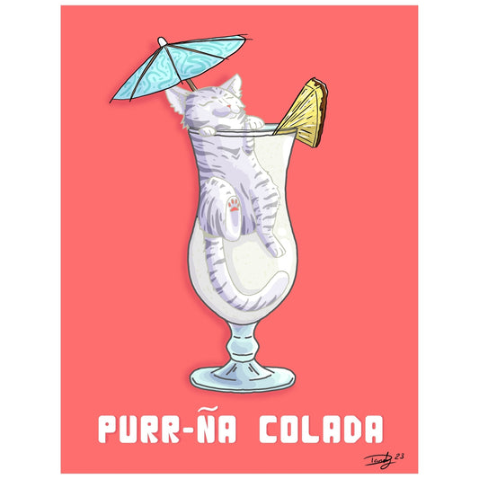 Purr-na Colada Print | Wall Art | 8.5"x11" - 12"x18" | Deviant Kreations - Deviantkreations