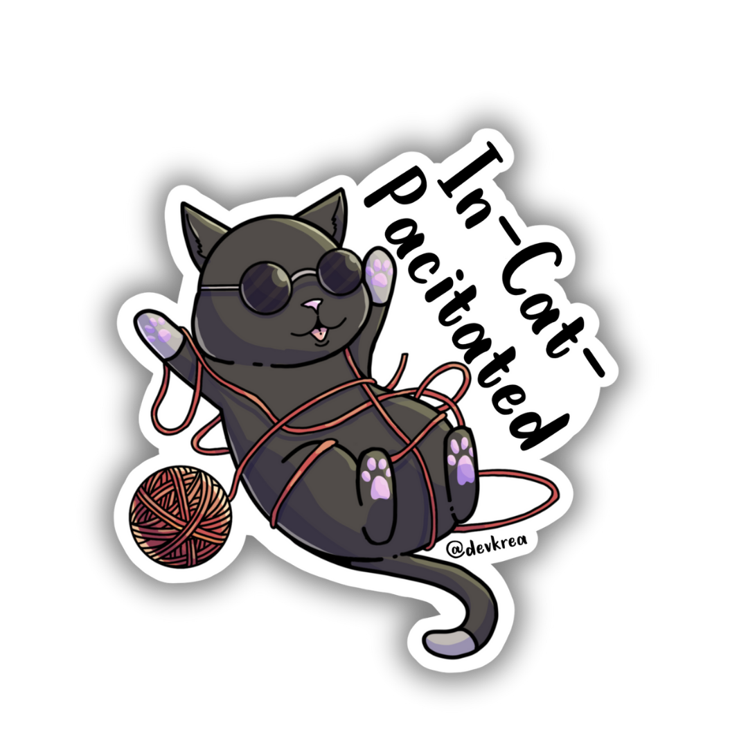 In-Cat-Pacitated Sticker | 3" | Deviant Kreations - Deviantkreations - cat, pun, sticker, Stickers