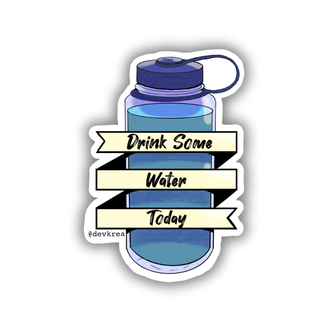 Drink your Water Sticker | 3" | Deviant Kreations - Deviantkreations - cute, gift, hydrate, laptop, mental health, mental health stickers, skateboard, sticker, Stickers, vinyl, water, waterbottle