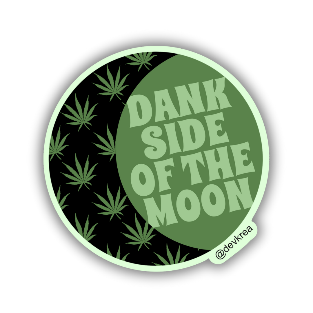 Dank Side Of the Moon Sticker | 3" | Deviant Kreations - Deviantkreations - 420, art, devkrea, gift, laptop, moon, skateboard, sticker, Stickers, Stoner, vinyl, waterbottle