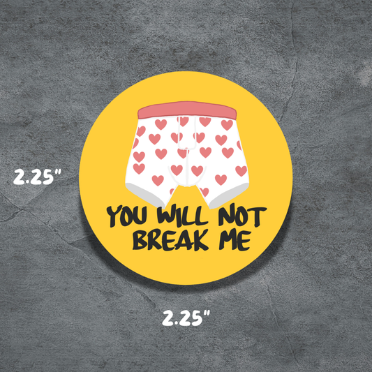 Will not break me | 2.25" Button | Deviant Kreations | Dungeon Crawl