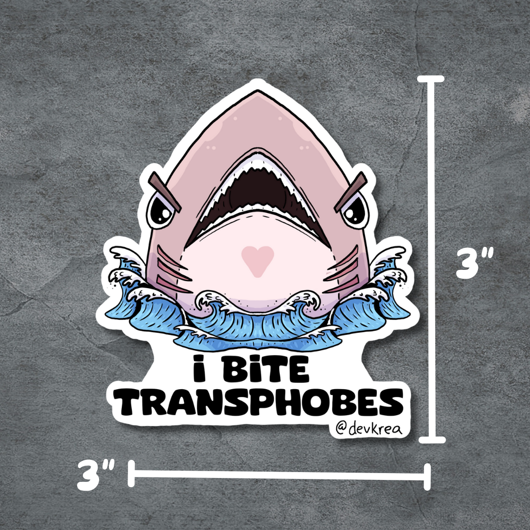 Bite Transphobes | 3" | Deviant Kreations