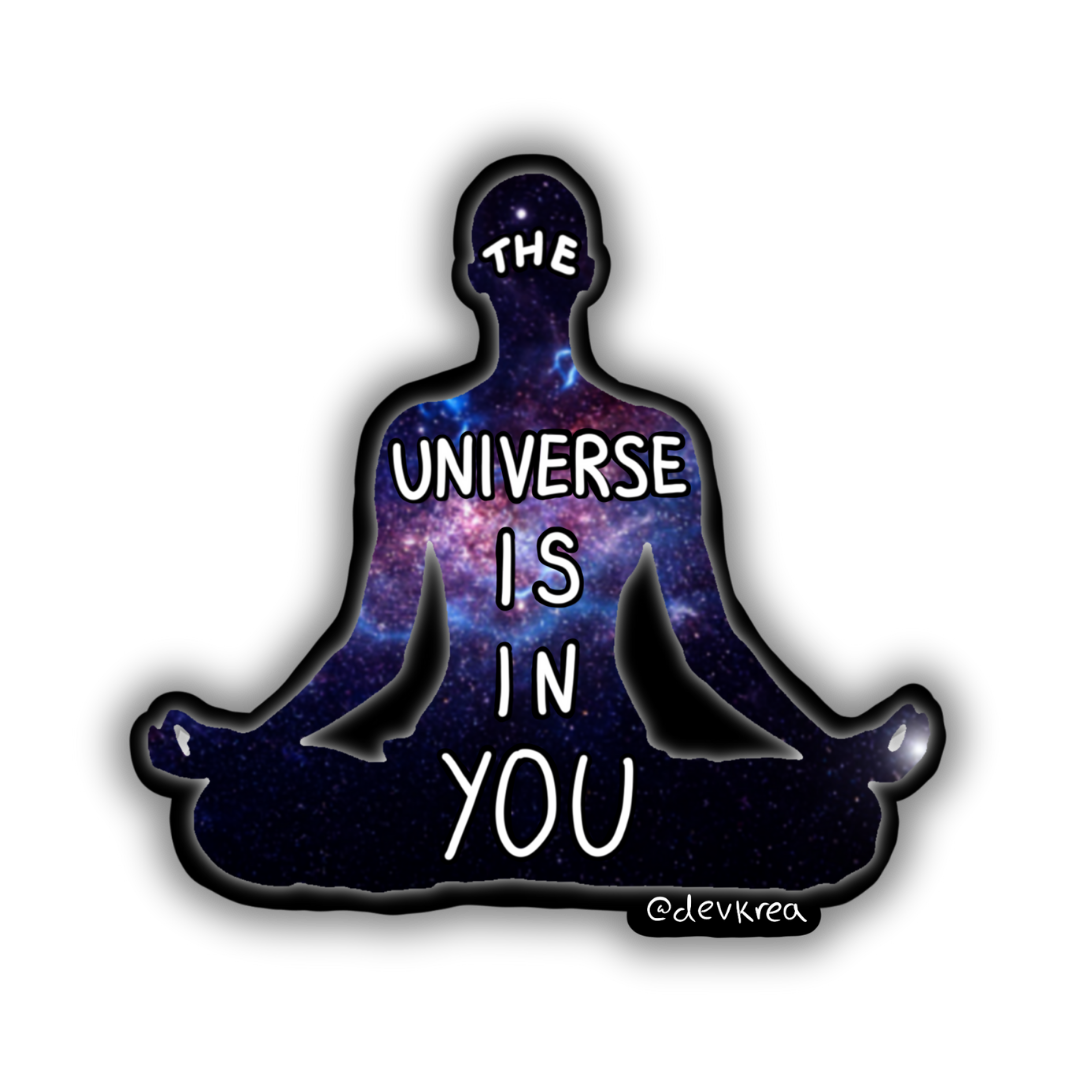 Universe in You Sticker | 3" | Deviant Kreations