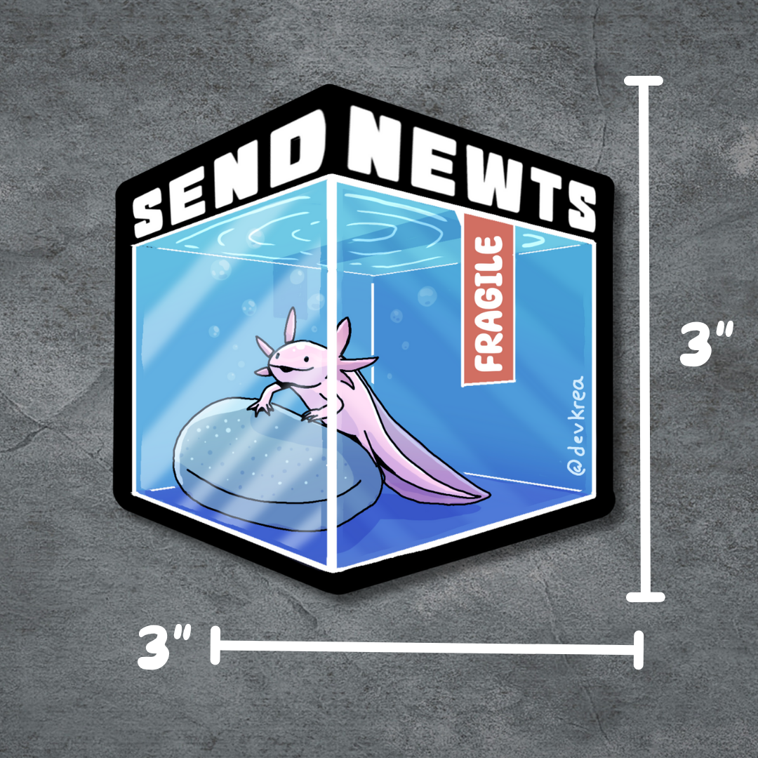 Send Newts 3" | Deviant Kreations