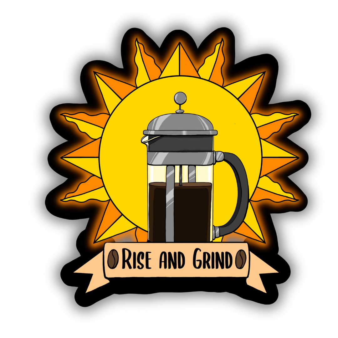 Rise and Grind Sticker 3" | Deviant Kreations - Deviantkreations - art, coffee, Coffee Stickers, deviantkreations, devkrea, frenchpress, gift, laptop, skateboard, sticker, Stickers, waterbottle