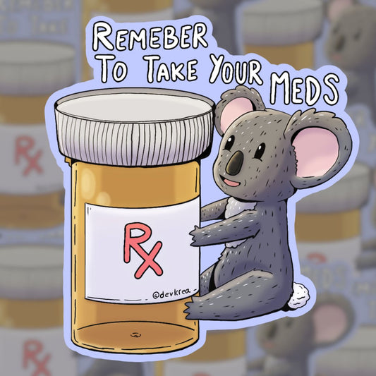 Take Your Meds! Koala Sticker | 3" | Dishwasher Safe | Deviant Kreations - Deviantkreations
