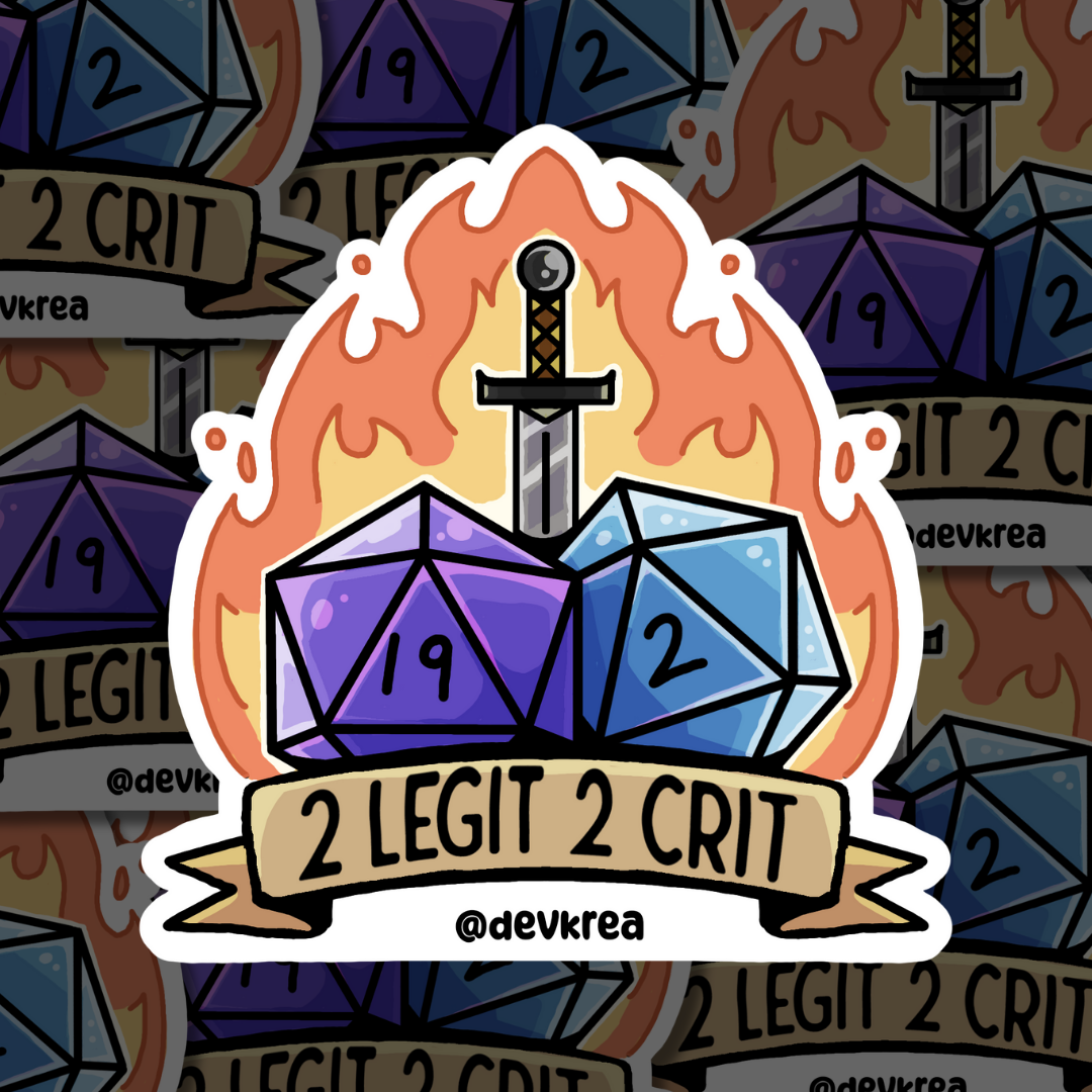 2 legit 2 crit | 3" | Deviant Kreations