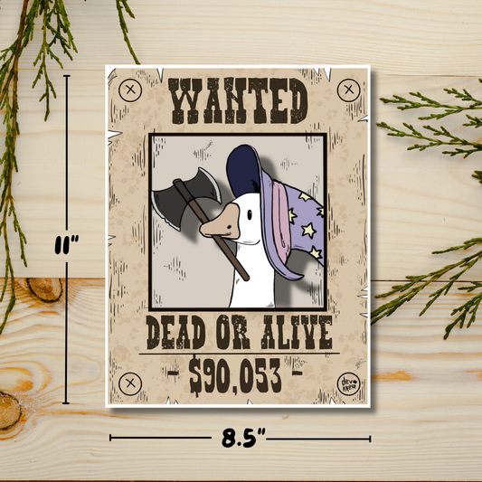 Wanted Goose Print | Deviant Kreations