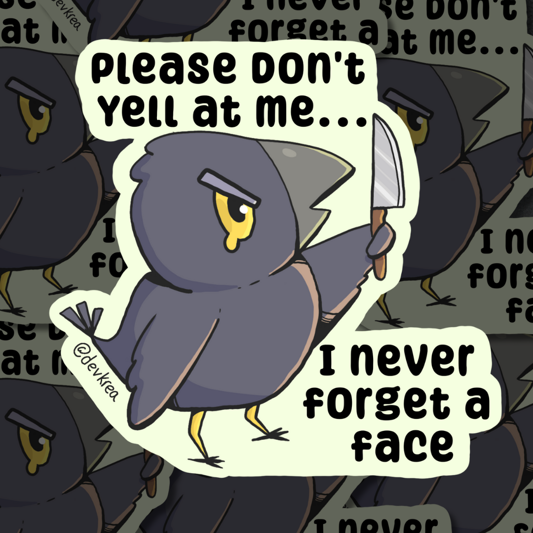 Don't Yell at Me Crow | 3" | Deviant Kreations