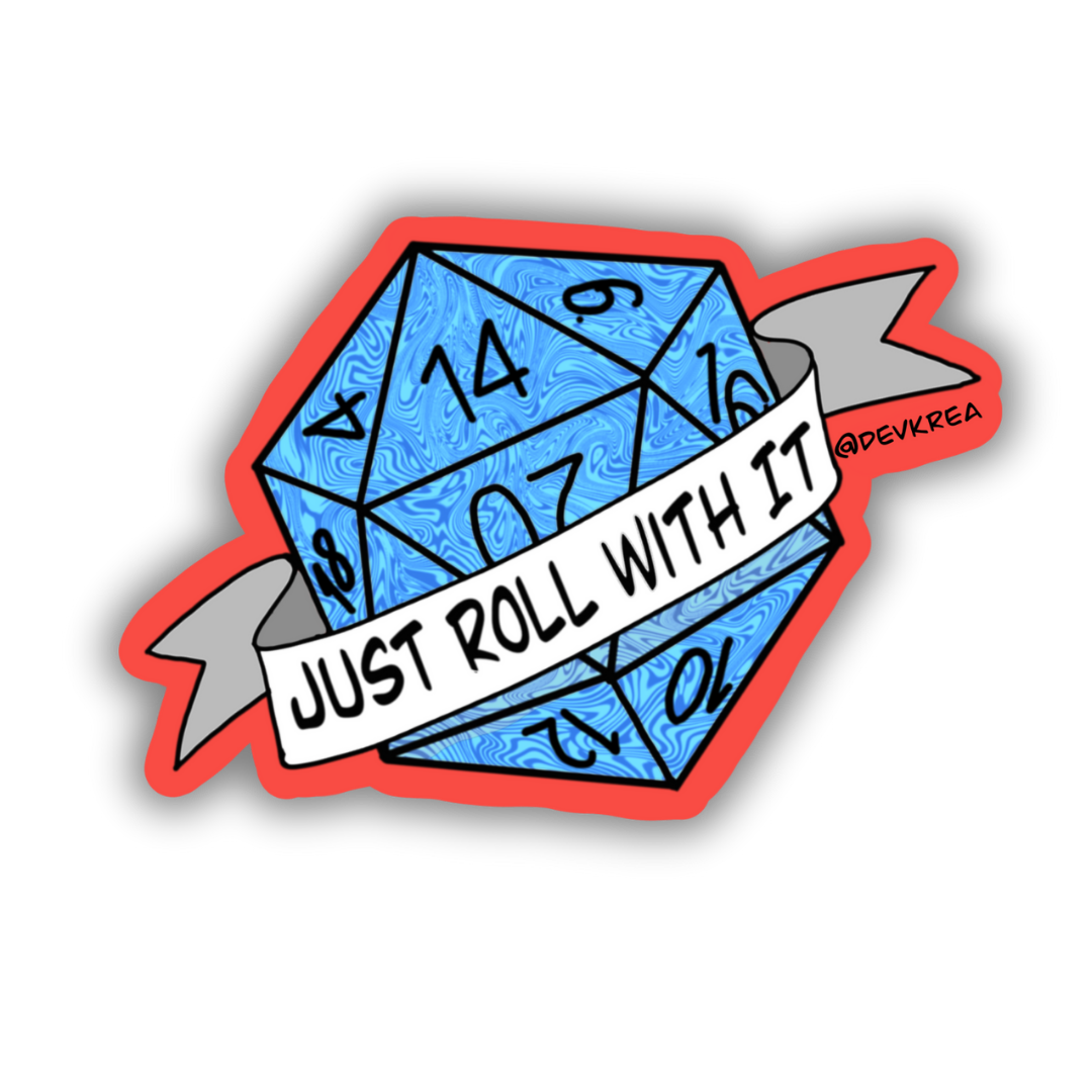 Roll With It Sticker | 3" | Deviant Kreations - Deviantkreations - dice, DnD, sticker, Stickers, TTRPG