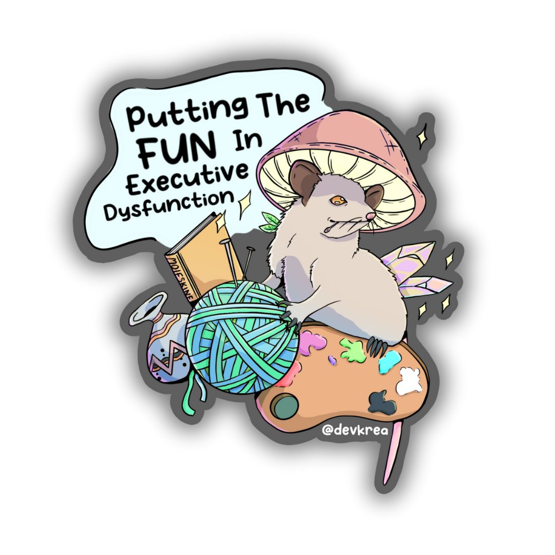 Fun in Dysfunction Sticker | 3" | Deviant Kreations - Deviantkreations - mental health, mental health stickers, neuro divergent, Opossum, sticker, Stickers