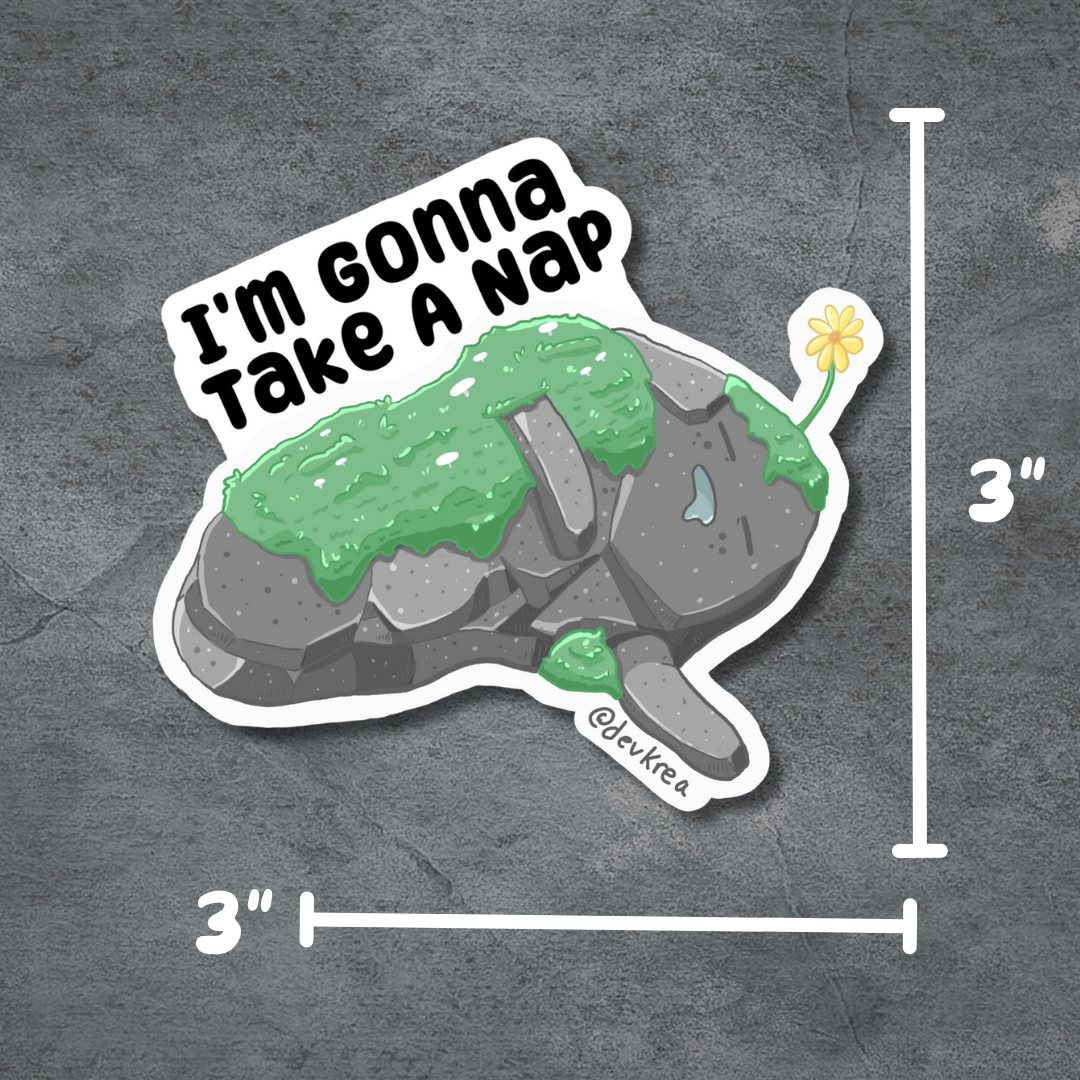 Gonna take a Nap | 3" | Deviant Kreations