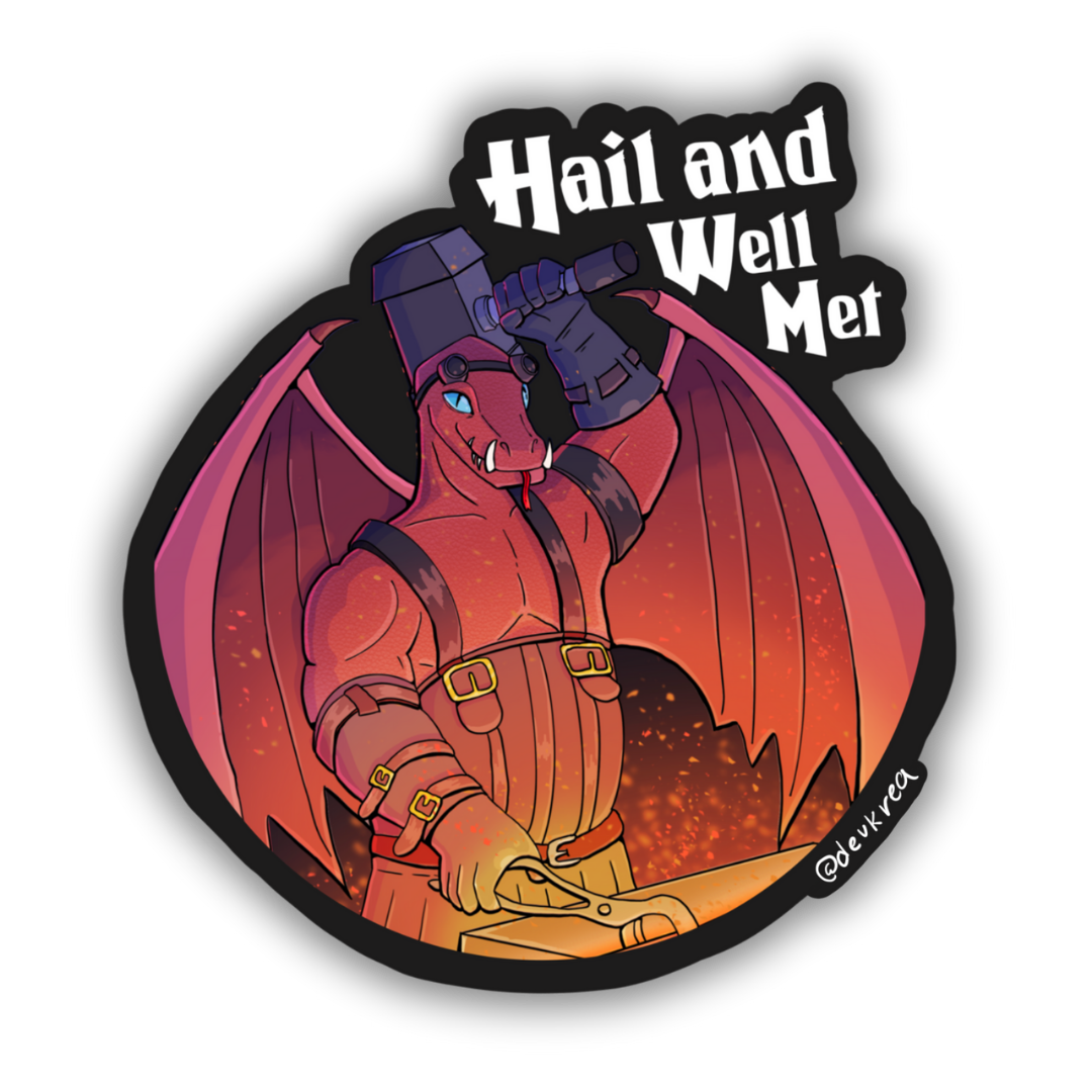 Hail And Well Met Vinyl Sticker | 3" | Deviant Kreations