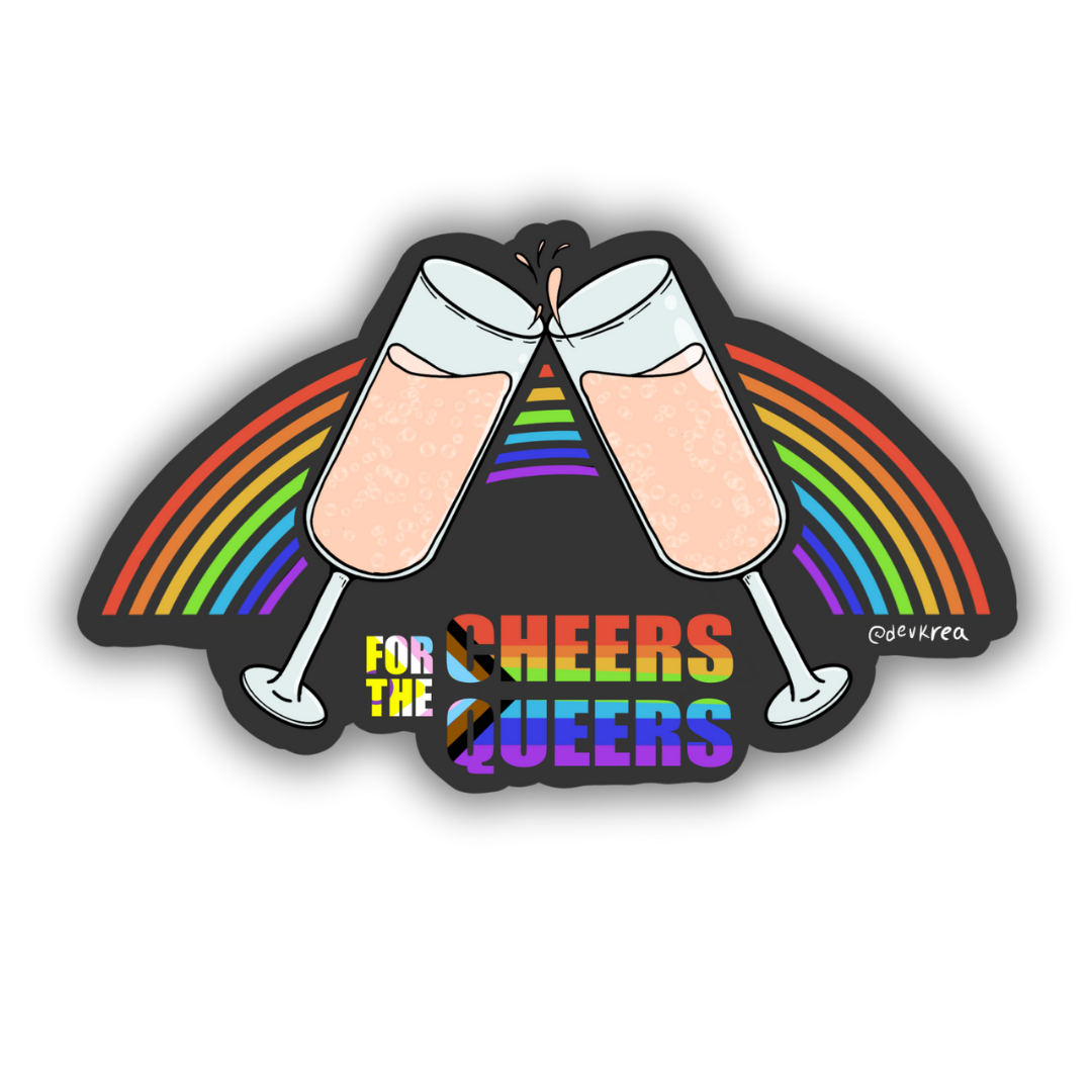Cheers for the Queers 3" Sticker | Deviant Kreations - Deviantkreations - lgbtqia, Pride, queers, sticker, Stickers
