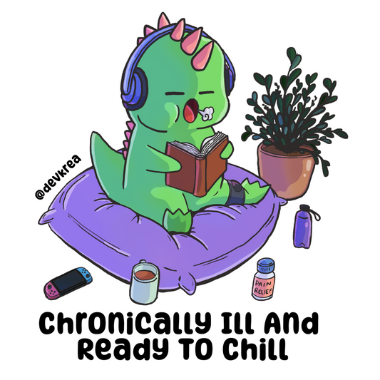 PREORDER Chronically Ill, Ready to Chill 3" | Deviant Kreations