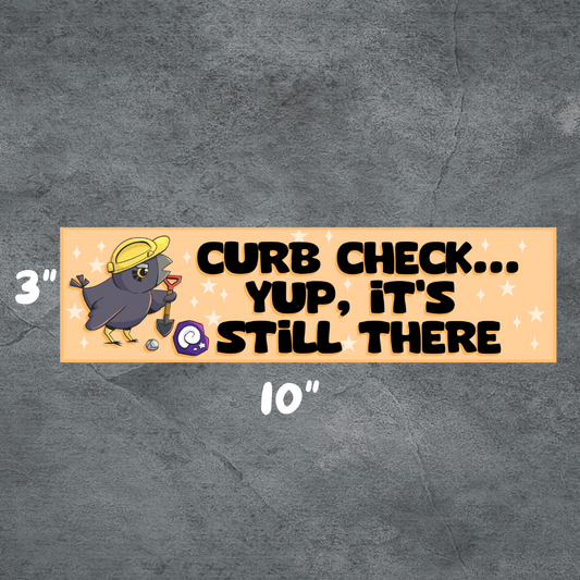 Curb Check | 3"x10" Matte Bumper Sticker | Deviant Kreations