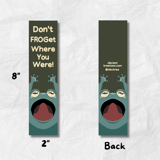 Don't  FROGet | Bookmark | 2"x8" UV coated Glossy | Deviant Kreations