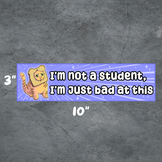 Just Bad at This | 3"x10" Matte Bumper Sticker | Deviant Kreations