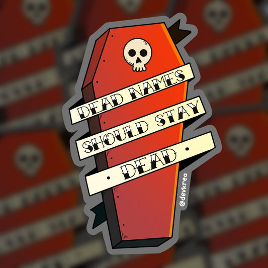 Dead Names 3" Sticker | DevKrea - Deviantkreations