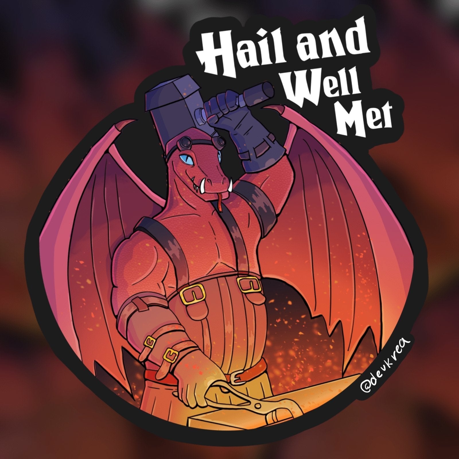 Hail And Well Met Vinyl Sticker | 3" | Devkrea - Deviantkreations