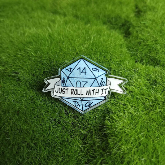 Just Roll With It Acrylic Pin | DevKrea - Deviantkreations