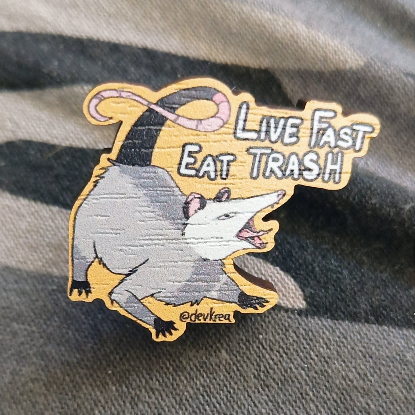 Live Fast Eat Trash | Wooden Pin 1.5" | Deviant Kreations - Deviantkreations