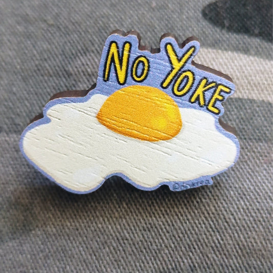 No Yoke | Wooden Pin 1.5" | Deviant Kreations - Deviantkreations