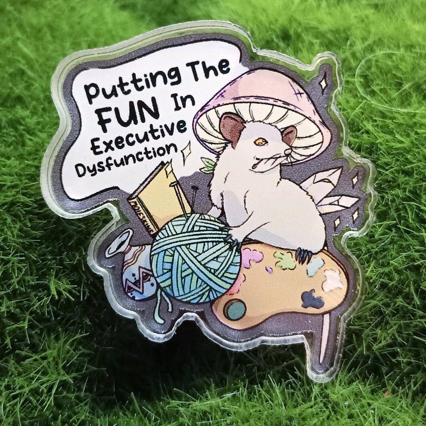 Putting the Fun in Executive Dysfunction 1.5" Acrylic Pin | DevKrea - Deviantkreations