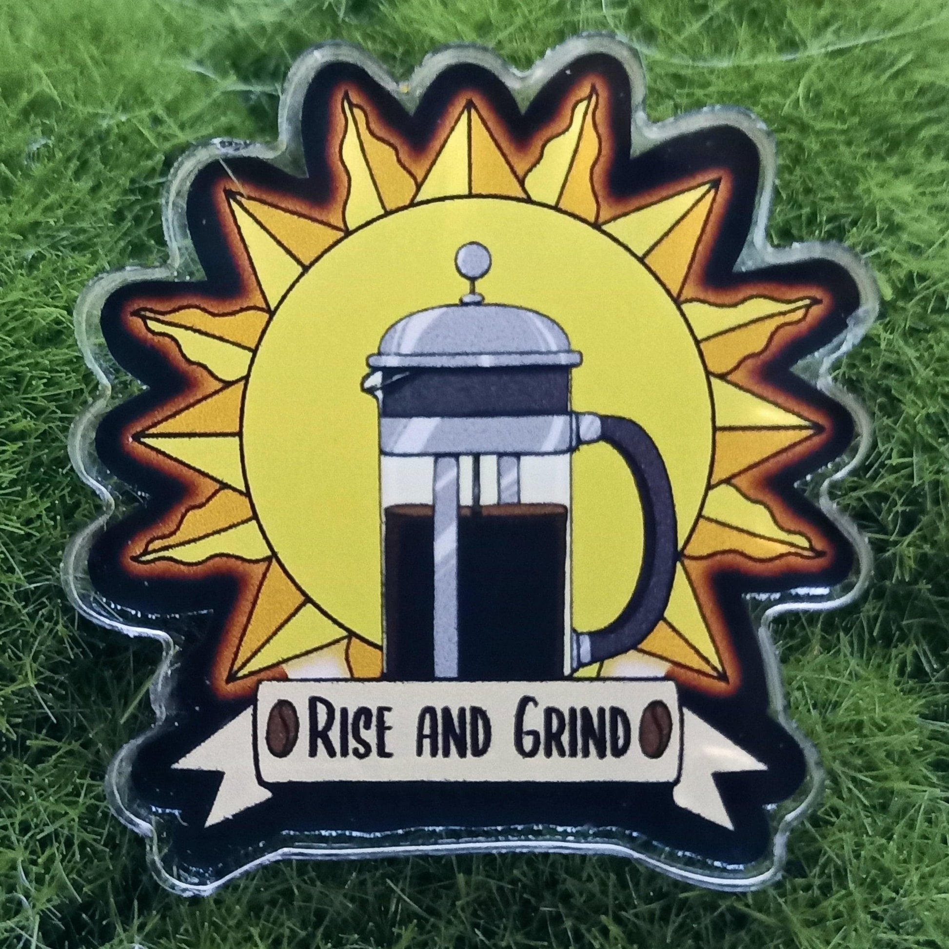 Rise and Grind 1.5" Acrylic Pin | DevKrea - Deviantkreations