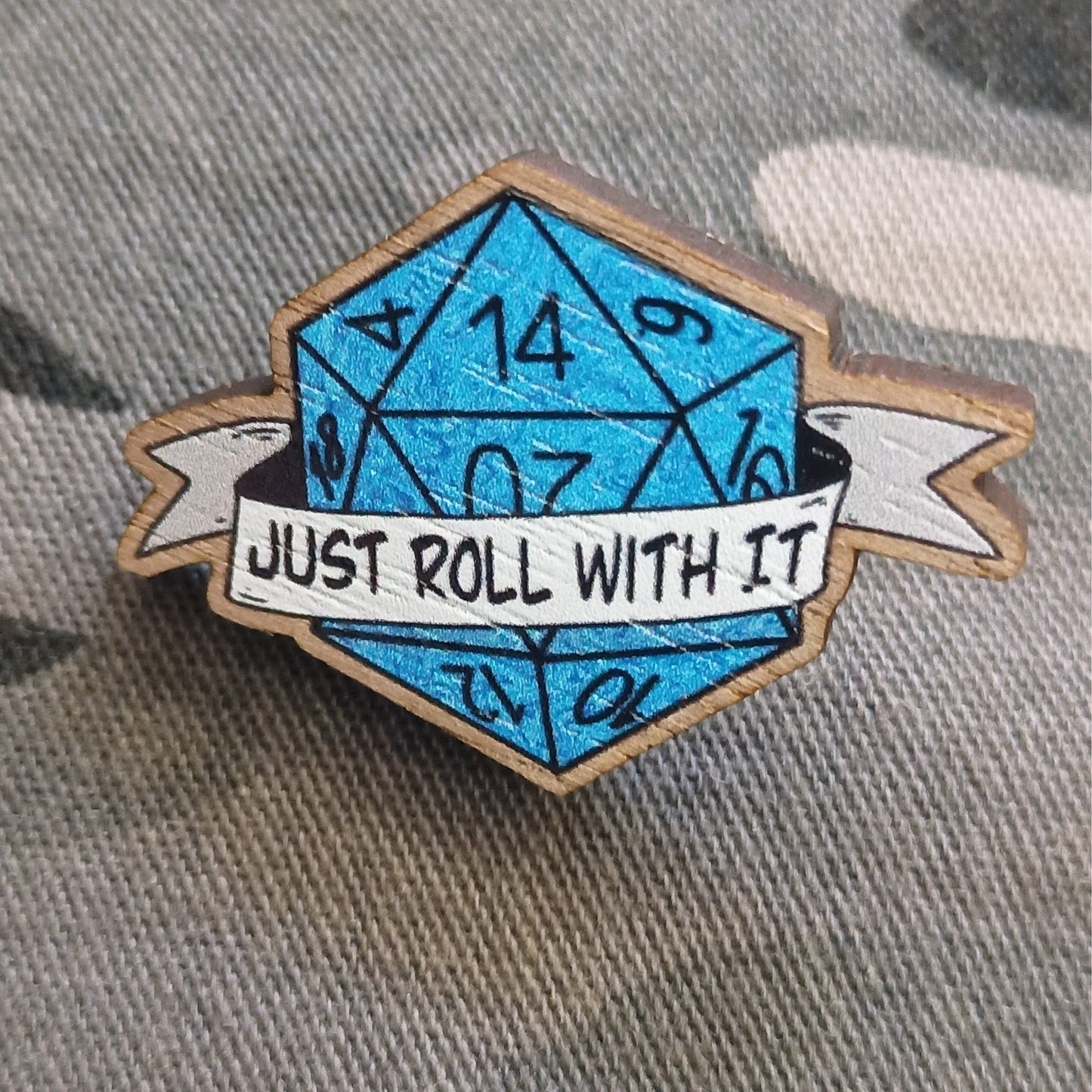 Roll With It | Wooden Pin 1.5" | Deviant Kreations - Deviantkreations